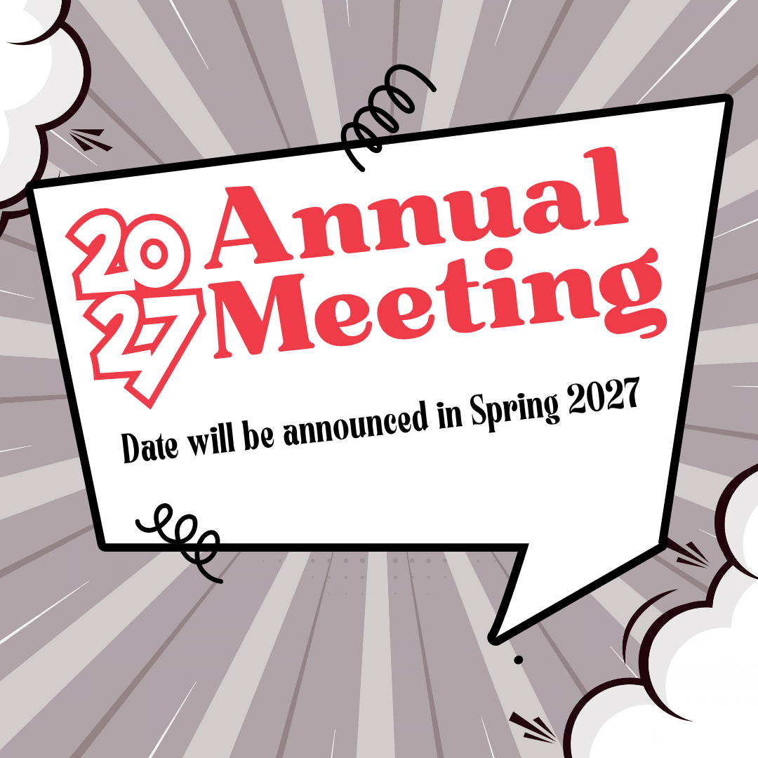 2027 Annual Meeting announcement graphic featuring a speech bubble design with the text ‘2027 Annual Meeting’ and ‘Date will be announced in Spring 2027’ on a gray starburst background.