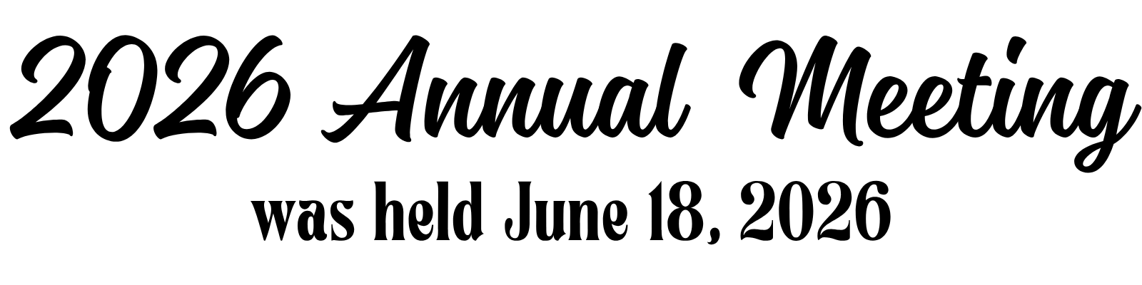 2026 Annual Meeting graphic displaying the text ‘2026 Annual Meeting was held June 18, 2026.