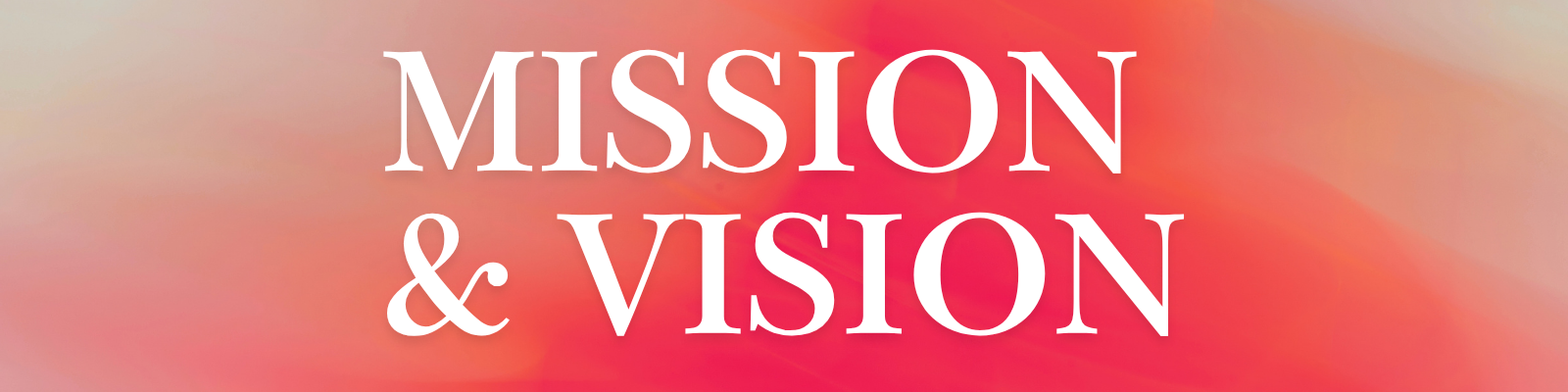 Mission & Vision section header featuring large white text on a red and pink abstract background.