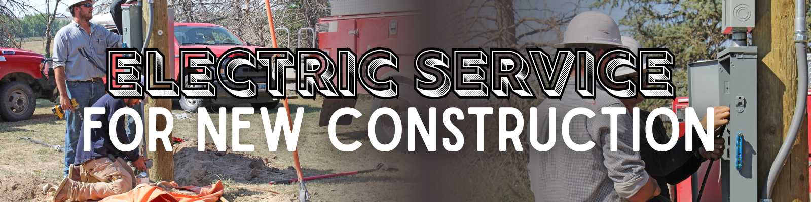Banner showing High West Energy crews performing electric service installation and construction work near utility poles and service equipment, with the text ‘Electric Service for New Construction.’