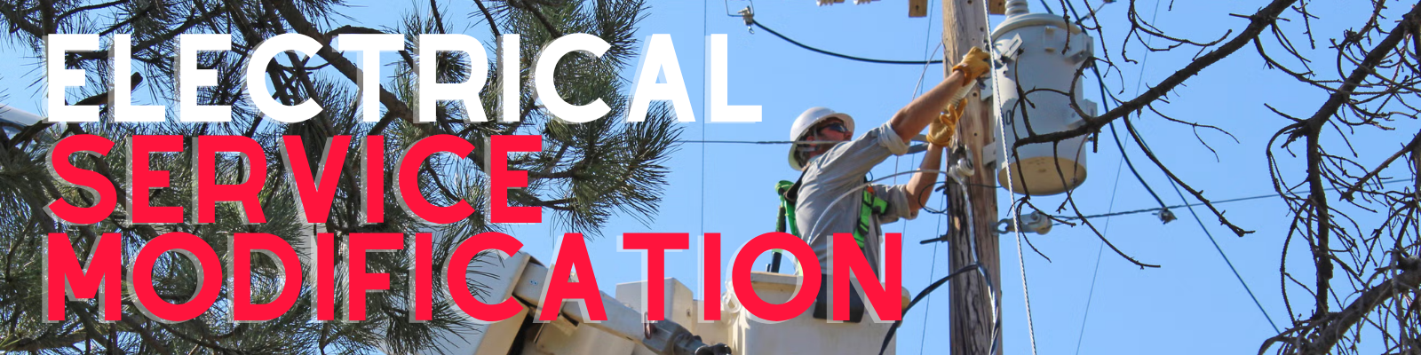 Utility worker in a bucket truck performing electrical service work on a utility pole with power lines and transformer equipment, overlaid with the text ‘Electrical Service Modification.’