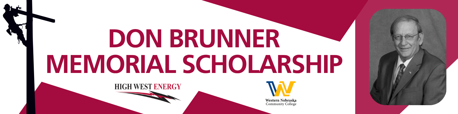 Don Brunner Memorial Scholarship banner featuring the High West Energy logo, the Western Nebraska Community College logo, a lineman silhouette on a utility pole, and a black-and-white portrait, with the text ‘Don Brunner Memorial Scholarship.’